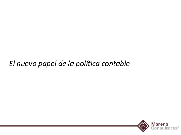 El nuevo papel de la política contable 