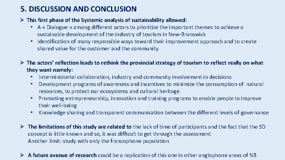 5. DISCUSSION AND CONCLUSION Ø This first phase of the Systemic analysis of sustainability