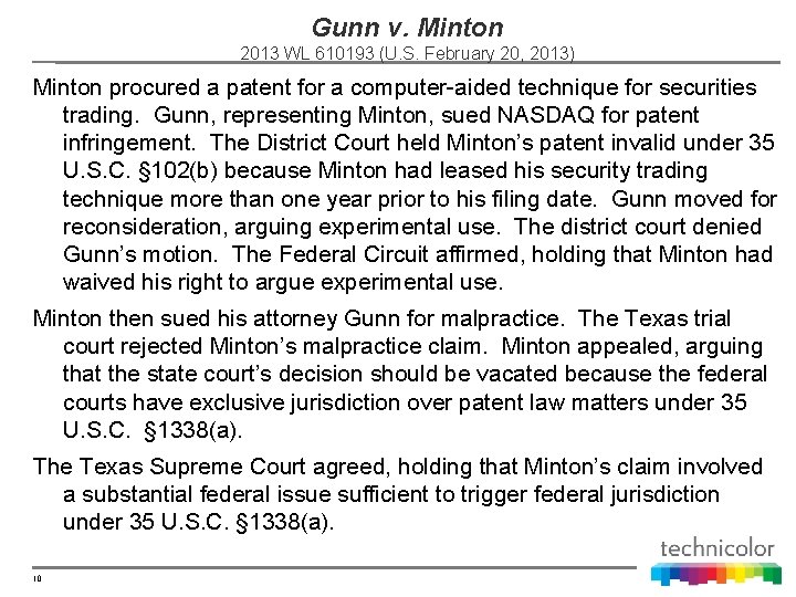 Gunn v. Minton 2013 WL 610193 (U. S. February 20, 2013) Minton procured a