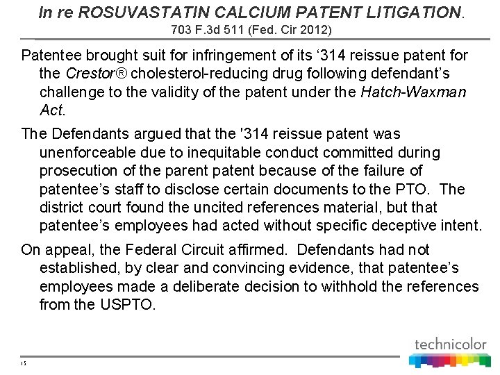 In re ROSUVASTATIN CALCIUM PATENT LITIGATION. 703 F. 3 d 511 (Fed. Cir 2012)