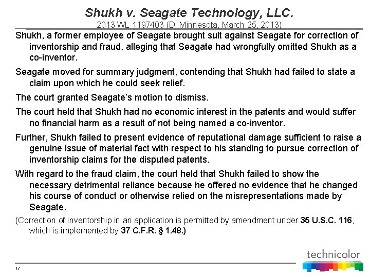 Shukh v. Seagate Technology, LLC. 2013 WL 1197403 (D. Minnesota, March 25, 2013) Shukh,