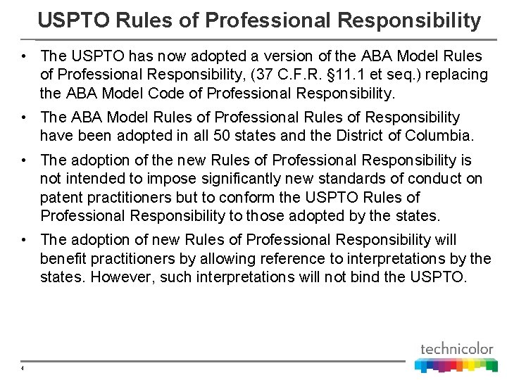 USPTO Rules of Professional Responsibility • The USPTO has now adopted a version of