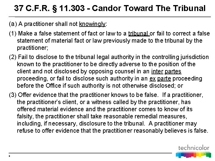 37 C. F. R. § 11. 303 - Candor Toward The Tribunal (a) A