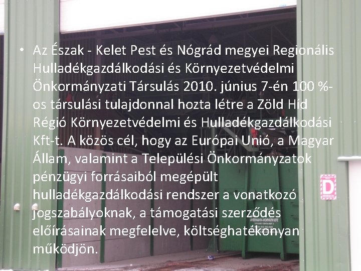  • Az Észak - Kelet Pest és Nógrád megyei Regionális Hulladékgazdálkodási és Környezetvédelmi