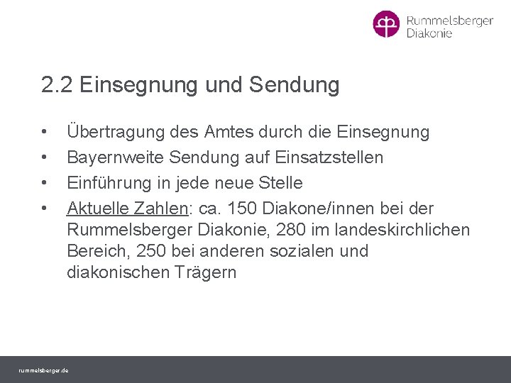 2. 2 Einsegnung und Sendung • • Übertragung des Amtes durch die Einsegnung Bayernweite