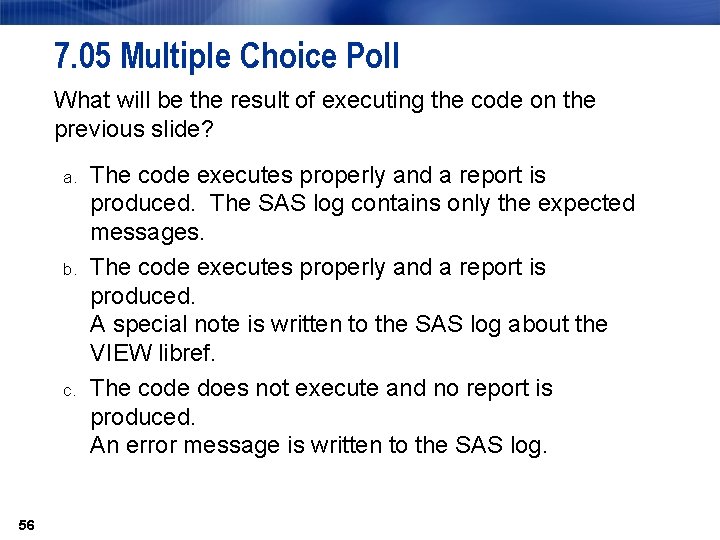 7. 05 Multiple Choice Poll What will be the result of executing the code 7. 05 Multiple Choice Poll What will be the result of executing the code