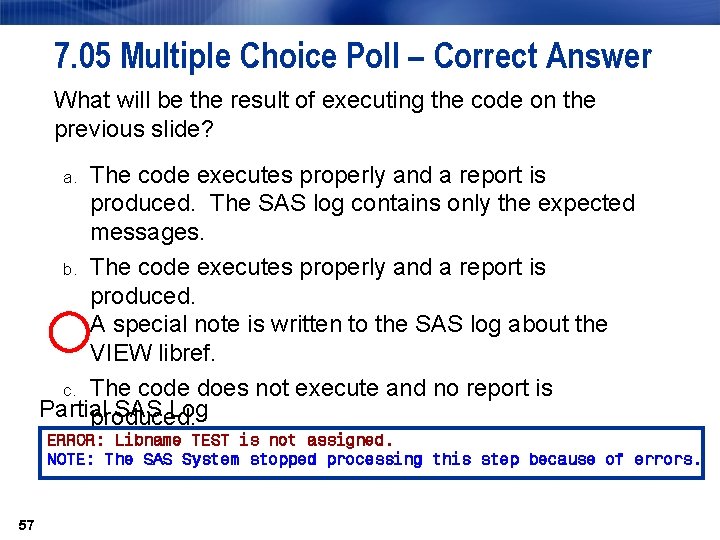 7. 05 Multiple Choice Poll – Correct Answer What will be the result of 7. 05 Multiple Choice Poll – Correct Answer What will be the result of