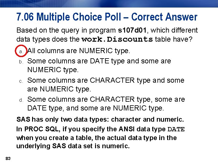 7. 06 Multiple Choice Poll – Correct Answer Based on the query in program 7. 06 Multiple Choice Poll – Correct Answer Based on the query in program