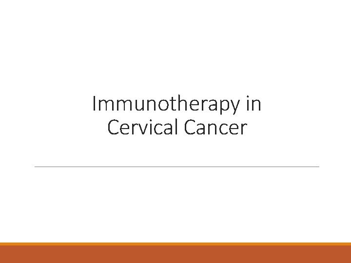 Immunotherapy in Cervical Cancer 