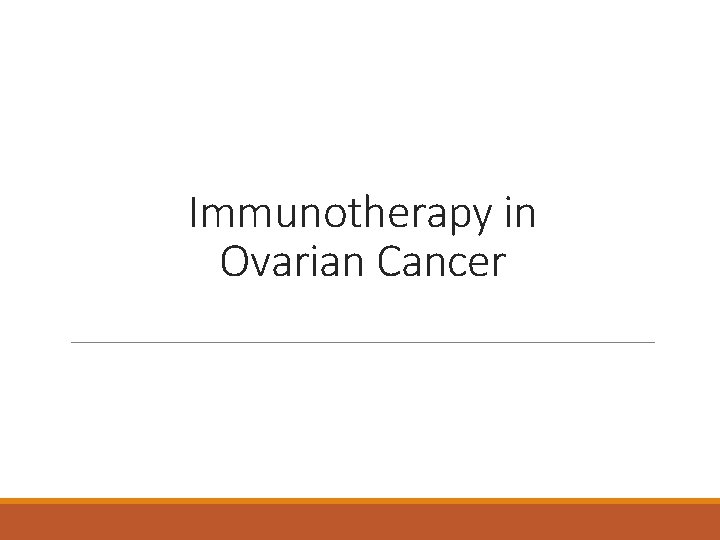 Immunotherapy in Ovarian Cancer 