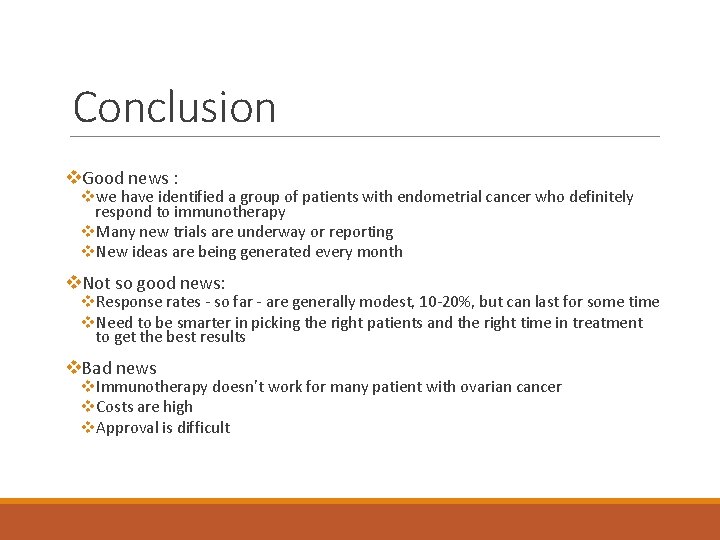 Conclusion v. Good news : vwe have identified a group of patients with endometrial