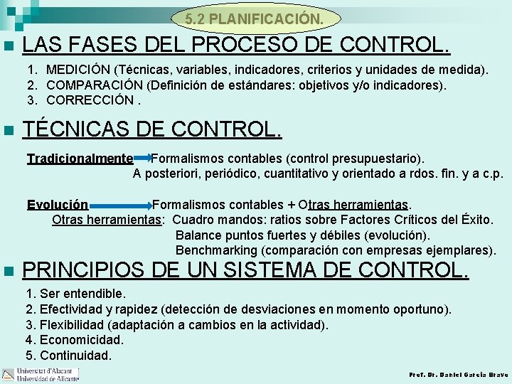 5. 2 PLANIFICACIÓN. n LAS FASES DEL PROCESO DE CONTROL. 1. MEDICIÓN (Técnicas, variables,