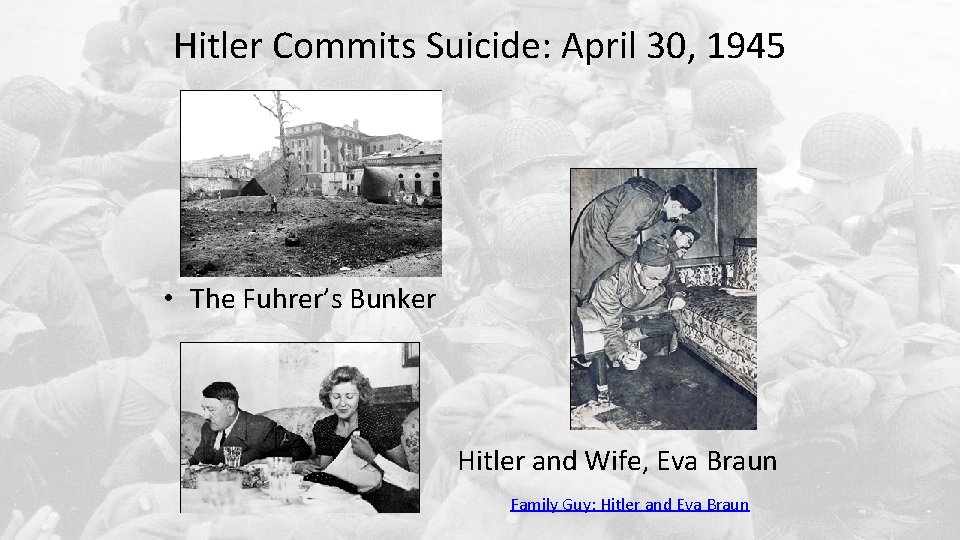 Hitler Commits Suicide: April 30, 1945 • The Fuhrer’s Bunker Hitler and Wife, Eva