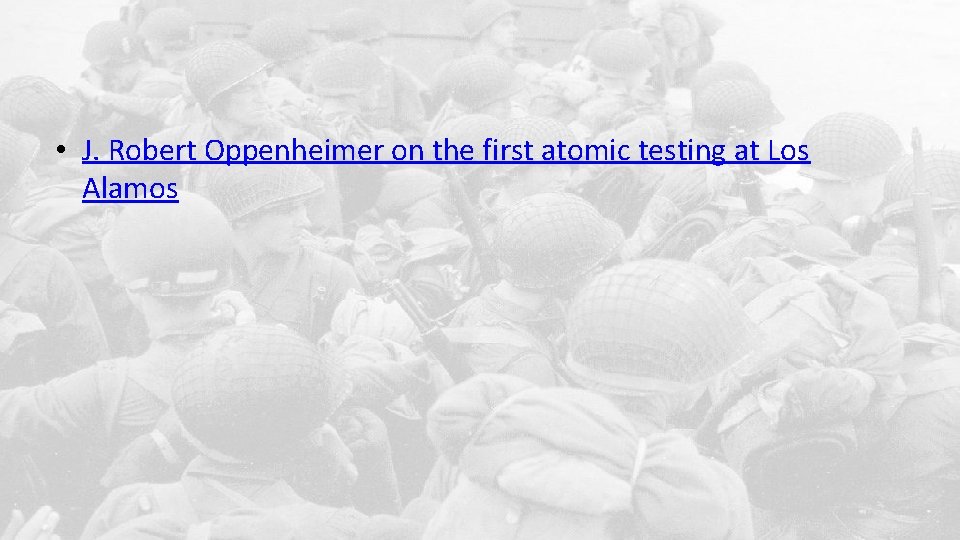  • J. Robert Oppenheimer on the first atomic testing at Los Alamos 