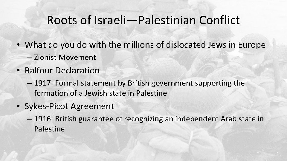 Roots of Israeli—Palestinian Conflict • What do you do with the millions of dislocated