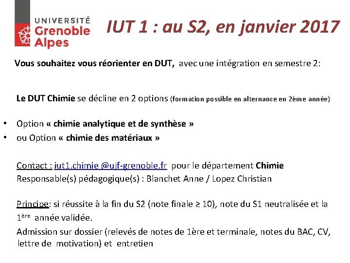 IUT 1 : au S 2, en janvier 2017 Vous souhaitez vous réorienter en