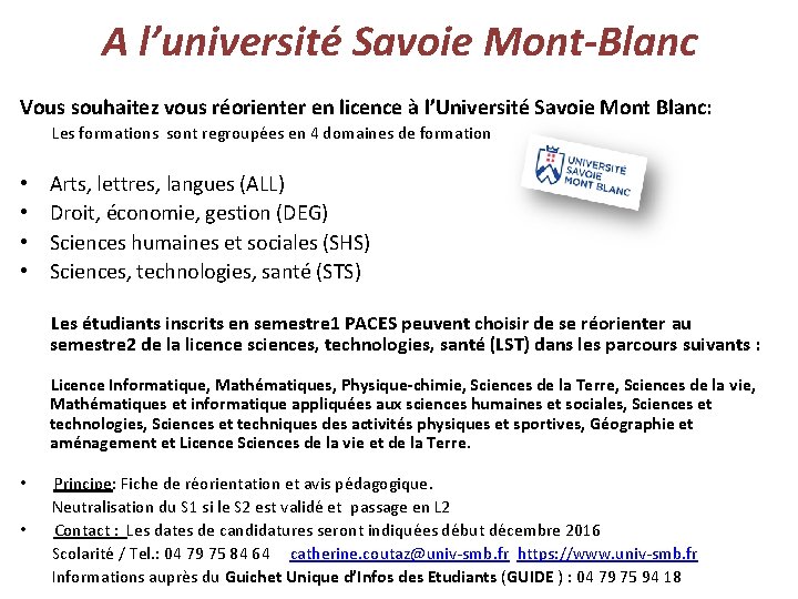 A l’université Savoie Mont-Blanc Vous souhaitez vous réorienter en licence à l’Université Savoie Mont