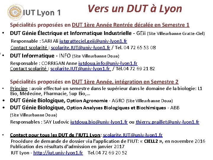 Vers un DUT à Lyon Spécialités proposées en DUT 1ère Année Rentrée décalée en