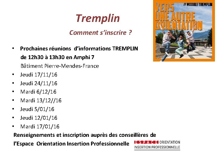 Tremplin Comment s’inscrire ? • Prochaines réunions d’informations TREMPLIN de 12 h 30 à