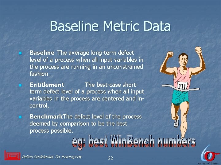 Baseline Metric Data n n n Baseline The average long-term defect level of a