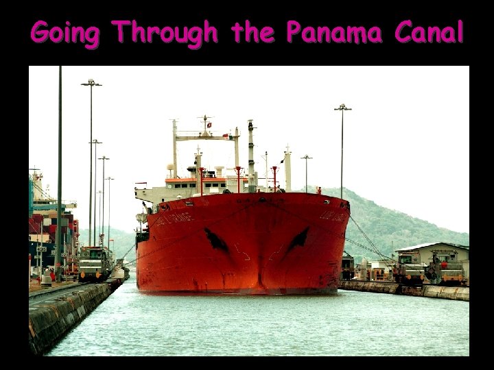 Going Through the Panama Canal 