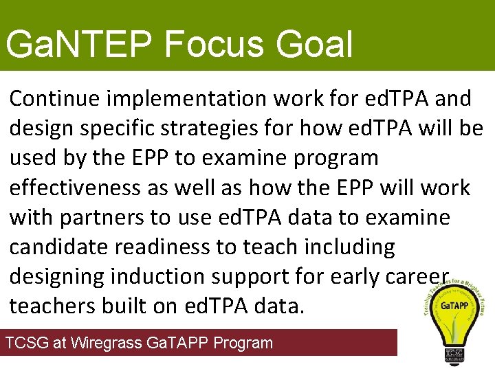 Ga. NTEP Focus Goal Continue implementation work for ed. TPA and design specific strategies