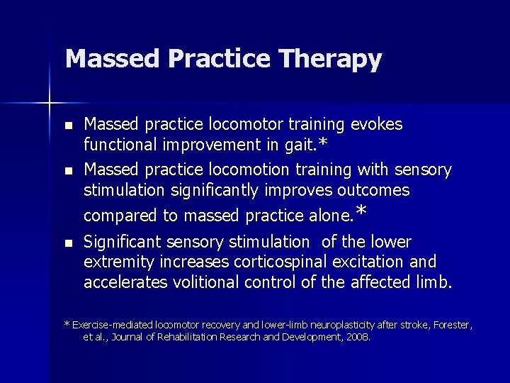 Massed Practice Therapy n n n Massed practice locomotor training evokes functional improvement in Massed Practice Therapy n n n Massed practice locomotor training evokes functional improvement in