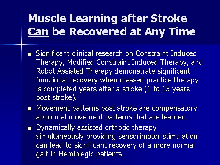 Muscle Learning after Stroke Can be Recovered at Any Time n n n Significant Muscle Learning after Stroke Can be Recovered at Any Time n n n Significant