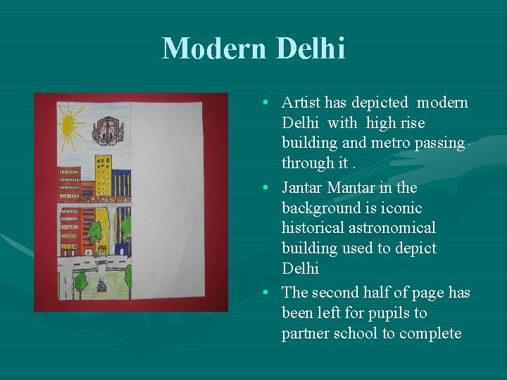 Modern Delhi • Artist has depicted modern Delhi with high rise building and metro