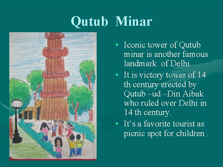 Qutub Minar • Iconic tower of Qutub minar is another famous landmark of Delhi