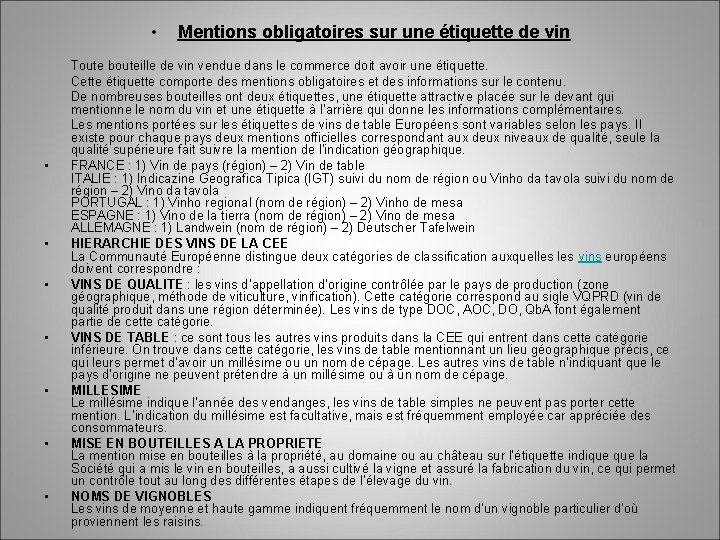  • • Mentions obligatoires sur une étiquette de vin Toute bouteille de vin