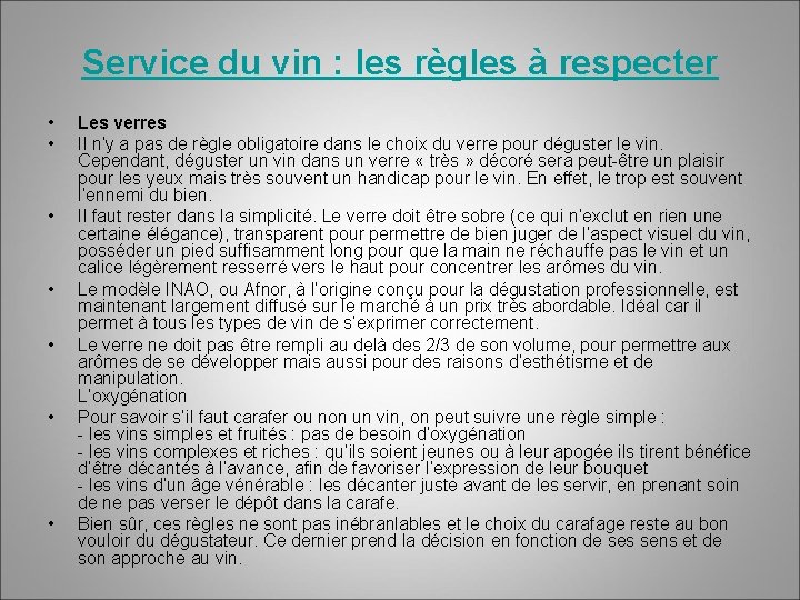 Service du vin : les règles à respecter • • Les verres Il n’y