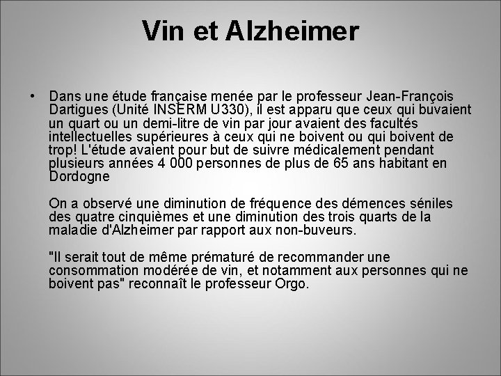 Vin et Alzheimer • Dans une étude française menée par le professeur Jean-François Dartigues