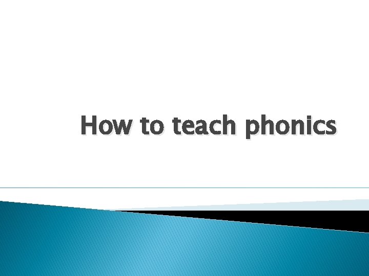 How to teach phonics 