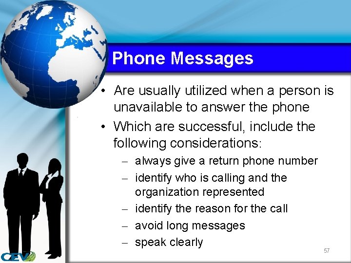 Phone Messages • Are usually utilized when a person is unavailable to answer the