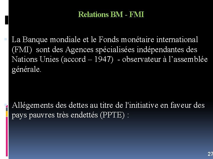 Relations BM - FMI La Banque mondiale et le Fonds monétaire international (FMI) sont