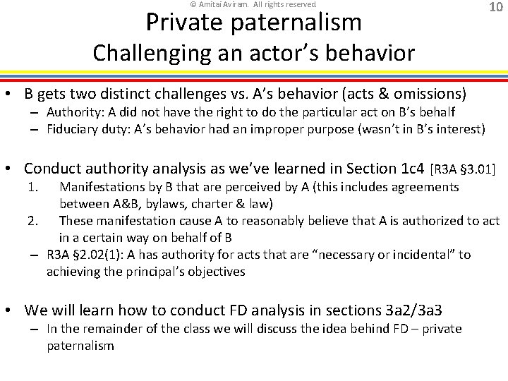 © Amitai Aviram. All rights reserved. Private paternalism 10 Challenging an actor’s behavior •