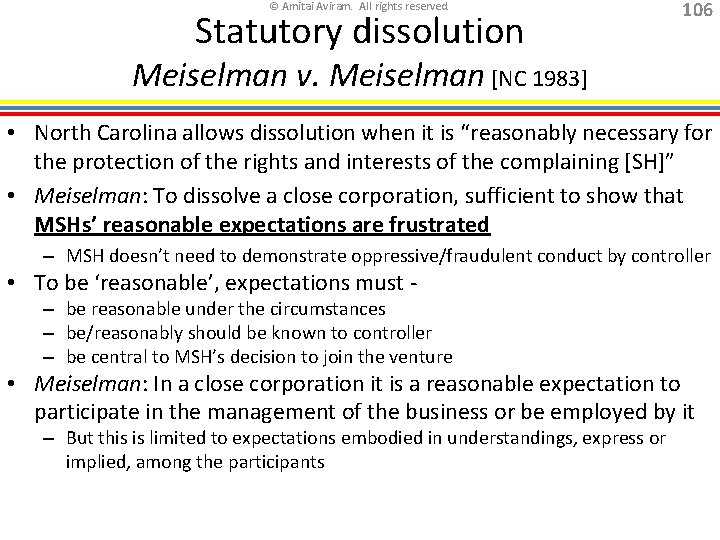 © Amitai Aviram. All rights reserved. Statutory dissolution 106 Meiselman v. Meiselman [NC 1983]