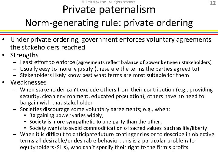 © Amitai Aviram. All rights reserved. Private paternalism 12 Norm-generating rule: private ordering •