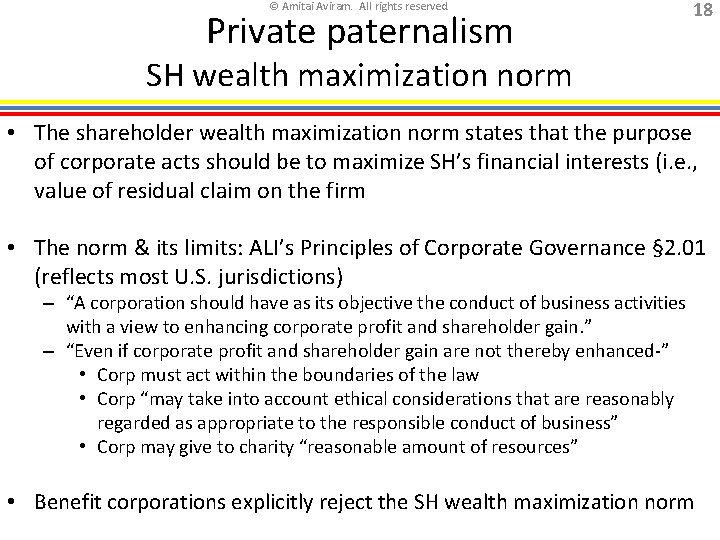 © Amitai Aviram. All rights reserved. Private paternalism 18 SH wealth maximization norm •