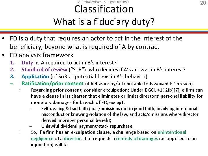 © Amitai Aviram. All rights reserved. Classification 20 What is a fiduciary duty? •