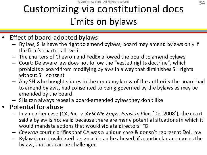 © Amitai Aviram. All rights reserved. Customizing via constitutional docs 54 Limits on bylaws