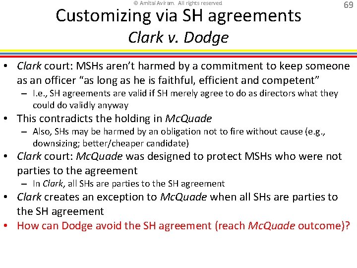 © Amitai Aviram. All rights reserved. Customizing via SH agreements 69 Clark v. Dodge