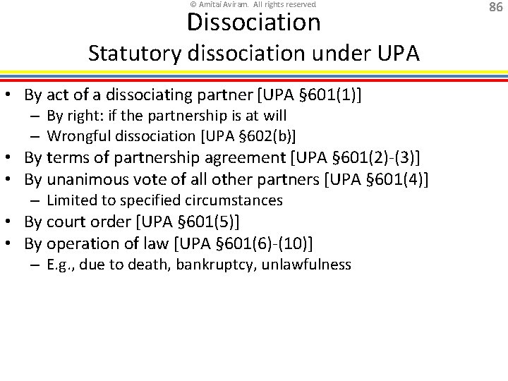 © Amitai Aviram. All rights reserved. Dissociation Statutory dissociation under UPA • By act