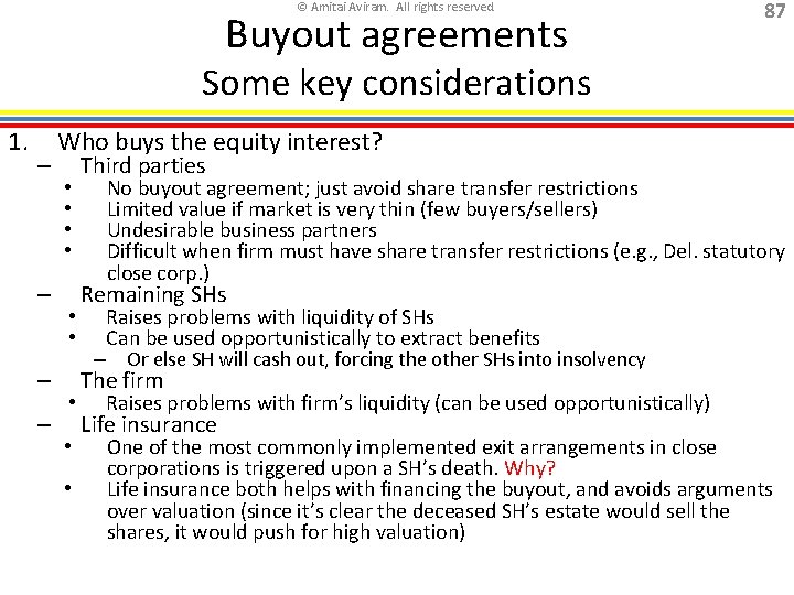 © Amitai Aviram. All rights reserved. Buyout agreements 87 Some key considerations 1. –