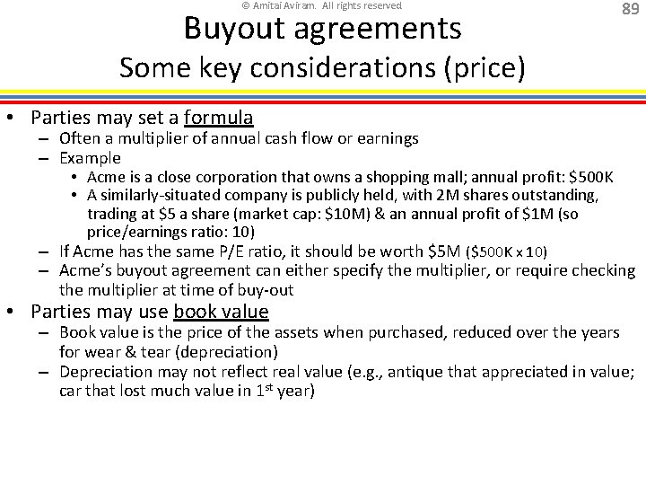 © Amitai Aviram. All rights reserved. Buyout agreements 89 Some key considerations (price) •