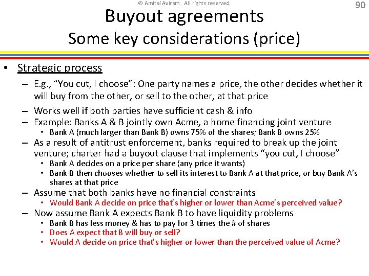 © Amitai Aviram. All rights reserved. Buyout agreements 90 Some key considerations (price) •