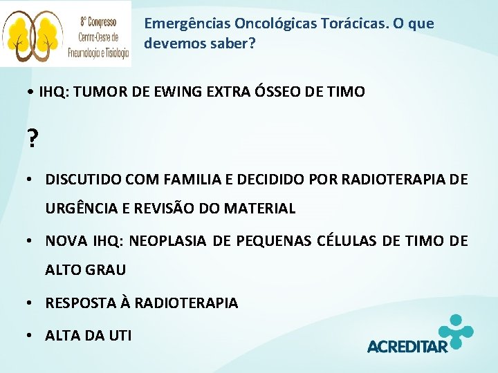 Emergências Oncológicas Torácicas. O que devemos saber? • IHQ: TUMOR DE EWING EXTRA ÓSSEO