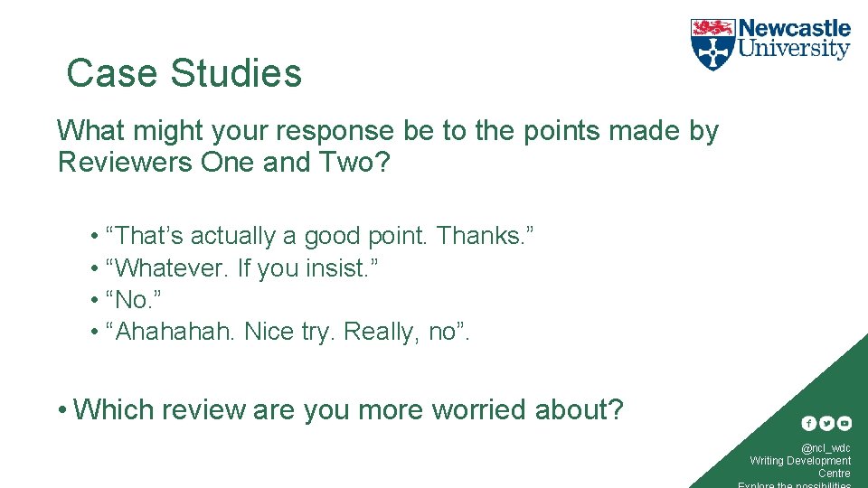 Case Studies What might your response be to the points made by Reviewers One