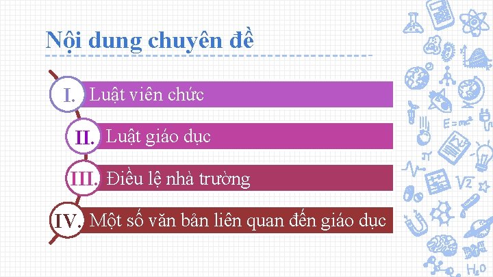 Nội dung chuyên đề I. Luật viên chức II. Luật giáo dục III. Điều